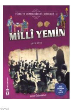 Türkiye Cumhuriyeti: Kuruluş 3 - Milli Yemin; 1919-1921