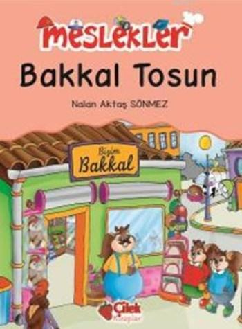 Bakkal Tosun; Meslekler