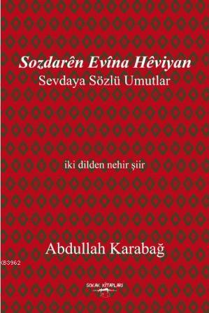 Sevdaya Sözlü Umutlar; Sozdarên Evîna Hêviyan