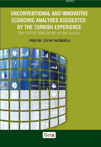 Unconventional and İnnovative Economic Analyses Suggested By the Turkısh Experience