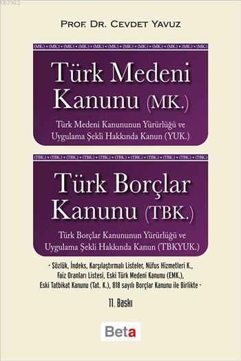 Türk Medeni Kanunu (MK) Türk Borçlar Kanunu (TBK)