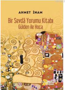 Bir Sevda Yorumu Kitabı - Gülden ile Hoca