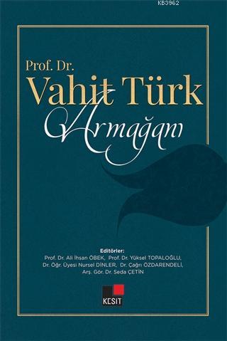 Prof. Dr. Vahit Türk Armağanı