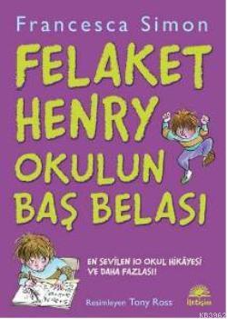 Felaket Henry Okulun Baş Belası