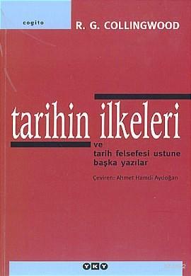 Tarihin İlkeleri; ve Tarih Felsefesi Üstüne Başka Yazılar