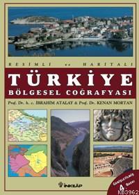 Resimli ve Haritalı| Türkiye Bölgesel Coğrafyası