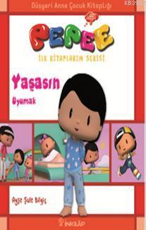 Pepee İlk Kitaplarım Serisi - Yaşasın Uyumak