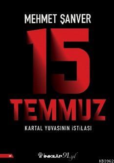 15 Temmuz Kartal Yuvasının İstilası