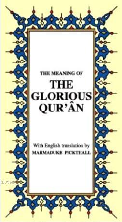 The Meaning Of The Glorious Qur'an; İngilizce Kur'ân-ı Kerîm Meâli (küçük boy, ipek şamua kâğıt, karton kapak)