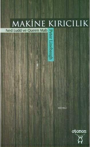 Makine Kırıcılık; Ned Ludd ve Queen Mab
