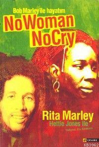 Bob Marley İle Hayatım;  No Woman No Cry (no Woman No Cry, My Life With Bob Marley)