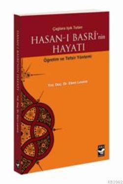 Hasan Basri'nin Hayatı; Öğretim ve Tefsir Yöntemi