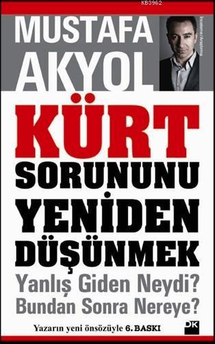 Kürt Sorununu Yeniden Düşünmek; Yanlış Giden Neydi? Bundan Sonra Nereye?