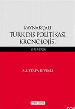 Kaynakçalı Türk Dış Politikası Kronolojisi (1919-1938)