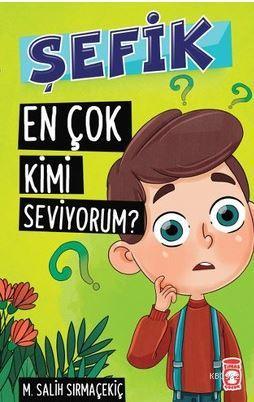 Şefik - En Çok Kimi Seviyorum?