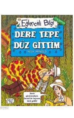 Dere Tepe Düz Gittim