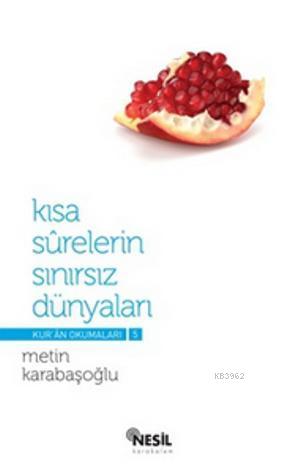 Kısa Surelerin Sınırsız Dünyaları; Kur'an Okumaları - 5