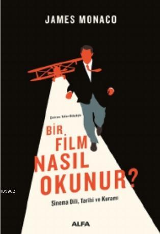 Bir Film Nasıl Okunur?; Sinema Dili, Tarihi ve Kuramı