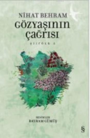 Gözyaşının Çağrısı; Şiirözü 3