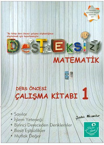 Desteksiz Matematik - Ders Öncesi Çalışma Kitabı 1
