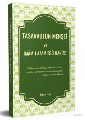 Tasavvufun Menşei ve İmamı Azam Ebu Hanife