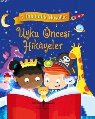 Uyku Öncesi Hikayeler - 5 Dakikalık Masallar