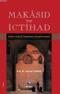 Makâsıd ve İctihad; İslam Hukuk Felsefesi Araştırmaları