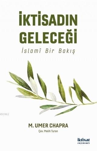 İktisadın Geleceği; İslami Bir Bakış