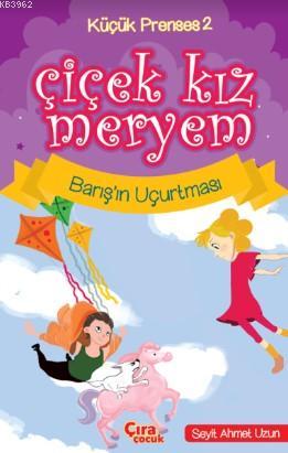 Çiçek Kız Meryem-2 Barış'ın Uçurtması