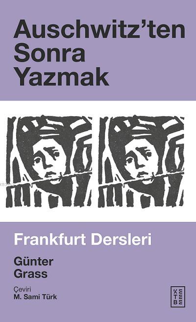 Auschwitzen'ten Sonra Yazmak; Frankfurt Dersleri