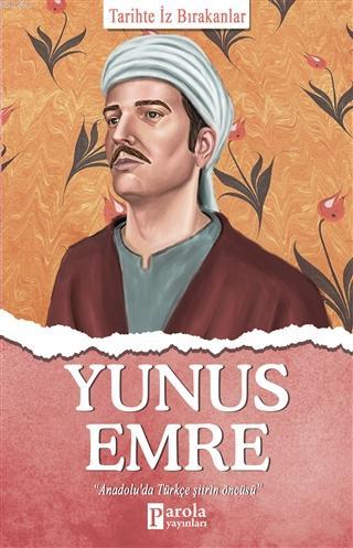 Yunus Emre; Tarihte İz Bırakanlar