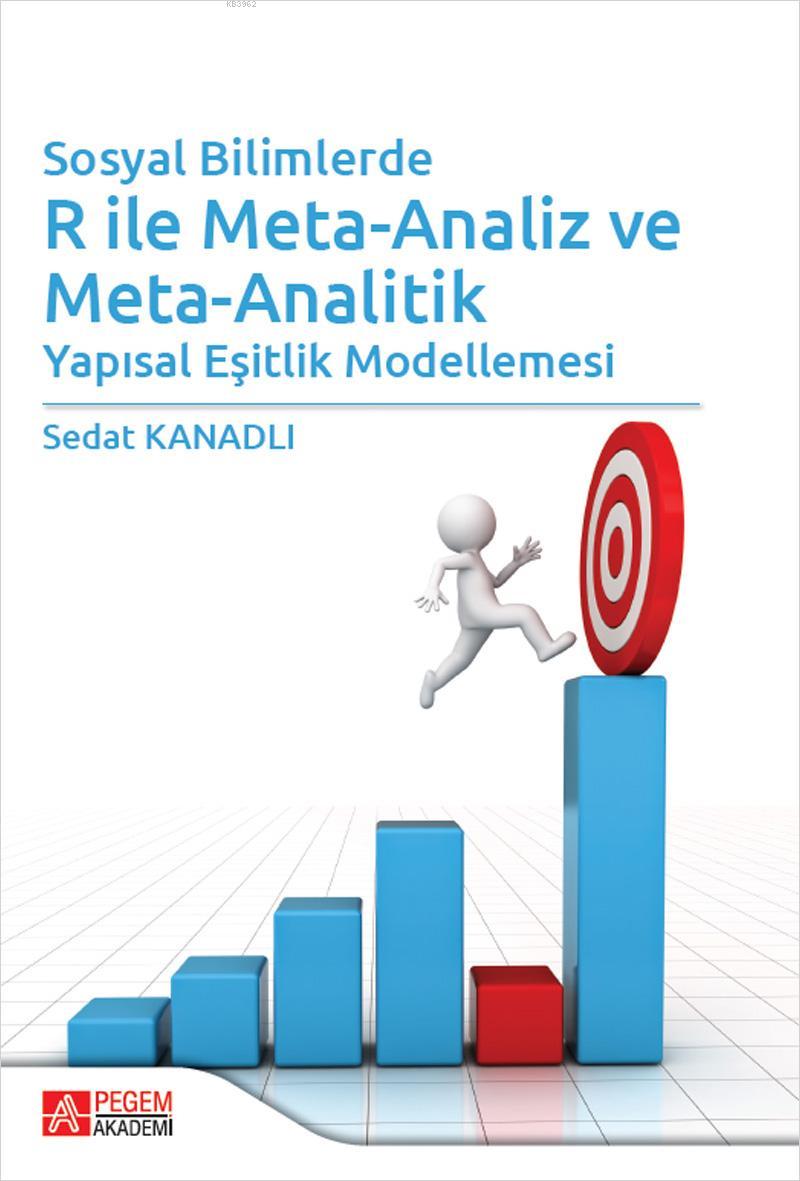Sosyal Bilimlerde R ile Meta-Analiz ve Meta-Analitik; Yapısal Eşitlik Modellemesi