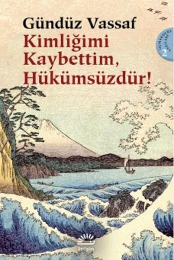 Kimliğimi Kaybettim, Hükümsüzdür!; Uçmakdere Yazıları 2