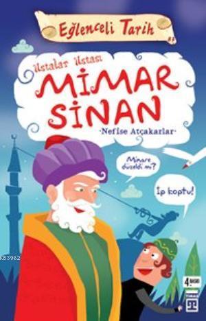 Ustalar Ustası Mimar Sinan; Eğlenceli Tarih, 10+ Yaş