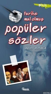 Tarihe Mal Olmuş Popüler Sözler