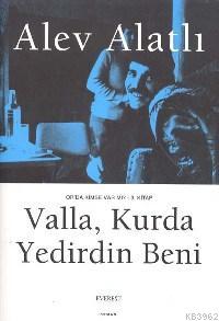 Valla, Kurda Yedirdin Beni!; Or'da Kimse Var mı? - Kitap 3