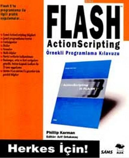 Flash Actionscripting Örnekli Programlama Kılavuzu