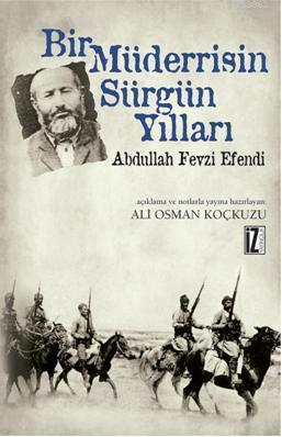 Bir Müderrisin Sürgün Yılları; Abdullah Fevzi Efendi