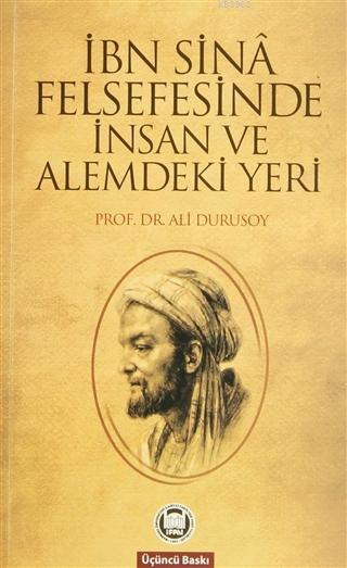 İbn Sinâ Felsefesinde İnsan ve Alemdeki Yeri