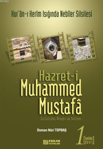 Hazreti Muhammed Mustafa 1 Mekke Devri; Mekke Devri