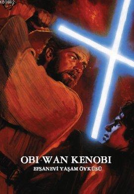 Star Wars Obi-Wan Kenobi; Efsanevi Yaşam Öyküsü