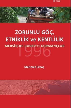 Zorunlu Göç, Etkinlik ve Kentlilik; Mersin'de Hadep'li Kurmançlar