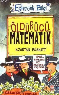 Öldürücü Matematik; Eğlenceli Matematik, (9+ Yaş)