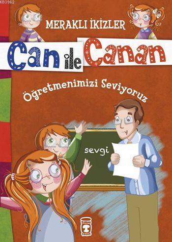 Öğretmenimizi Seviyoruz (7+ Yaş); Meraklı İkizler Can ile Canan