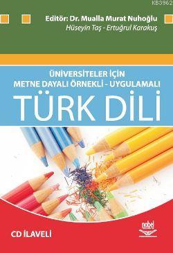 Üniversiteler İçin Metne Dayalı Örnekli-uygulamalı Türk Dili
