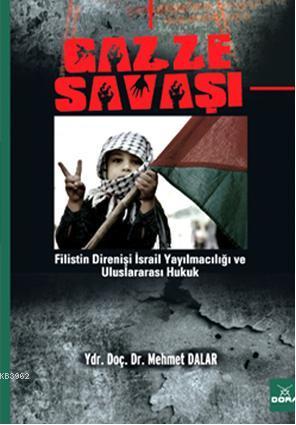 Gazze Savaşı; Filistin Direnişi İsrail Yayılmacılığı ve Uluslararası Hukuk