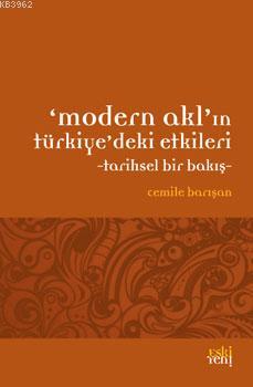 Modern Akl'ın Türkiye'deki Etkileri; Tarihsel Bir Bakış