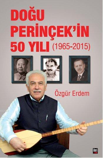 Doğu Perinçek'in 50 Yılı; 1965 - 2015