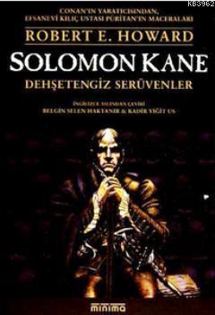 Solomon Kane Dehşetengiz Serüvenler; Conan'ın Yaratıcısından, Efsanevi Kılıç Ustası Püritan'ın Maceraları