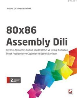 80x86 Assembly Dili; (Örnekler ile 125 Komut, 42 Sözde Komut ve 14 Debug Komutu)
